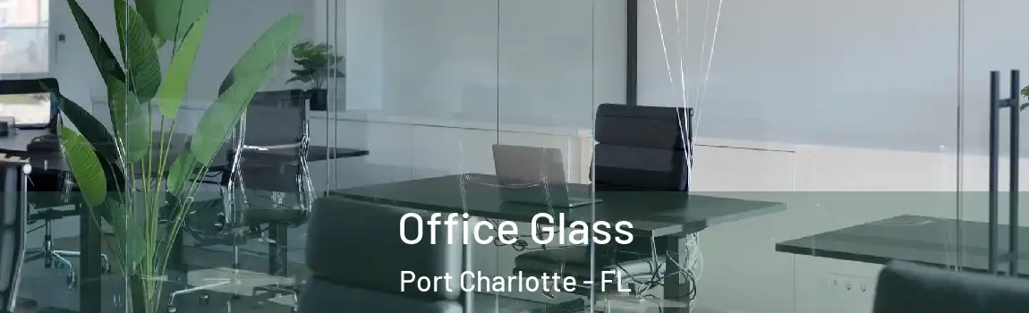  Office Glass Port Charlotte - FL